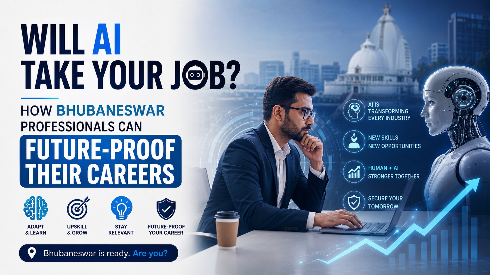 Will AI Take Your Job? How Bhubaneswar Professionals Can Future-Proof Their Careers